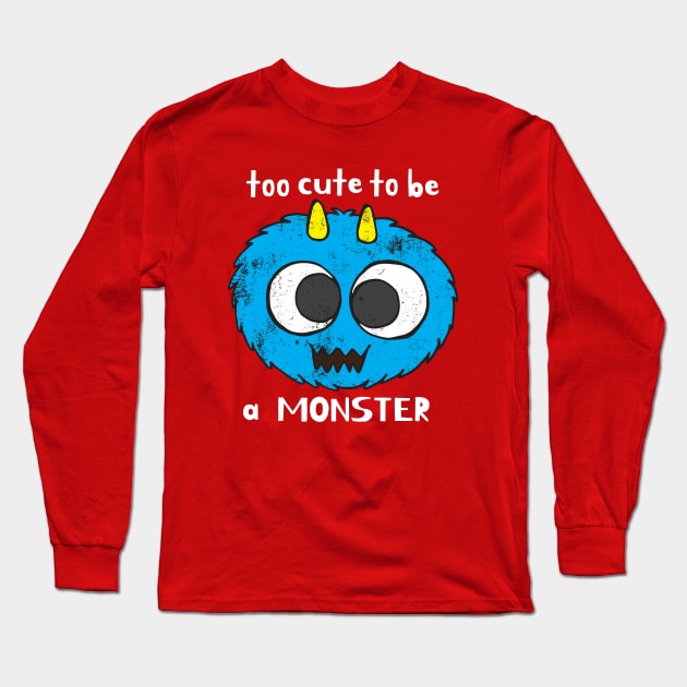 To Cute To Be A Monster Long Sleeve T-Shirt by Mako Design 